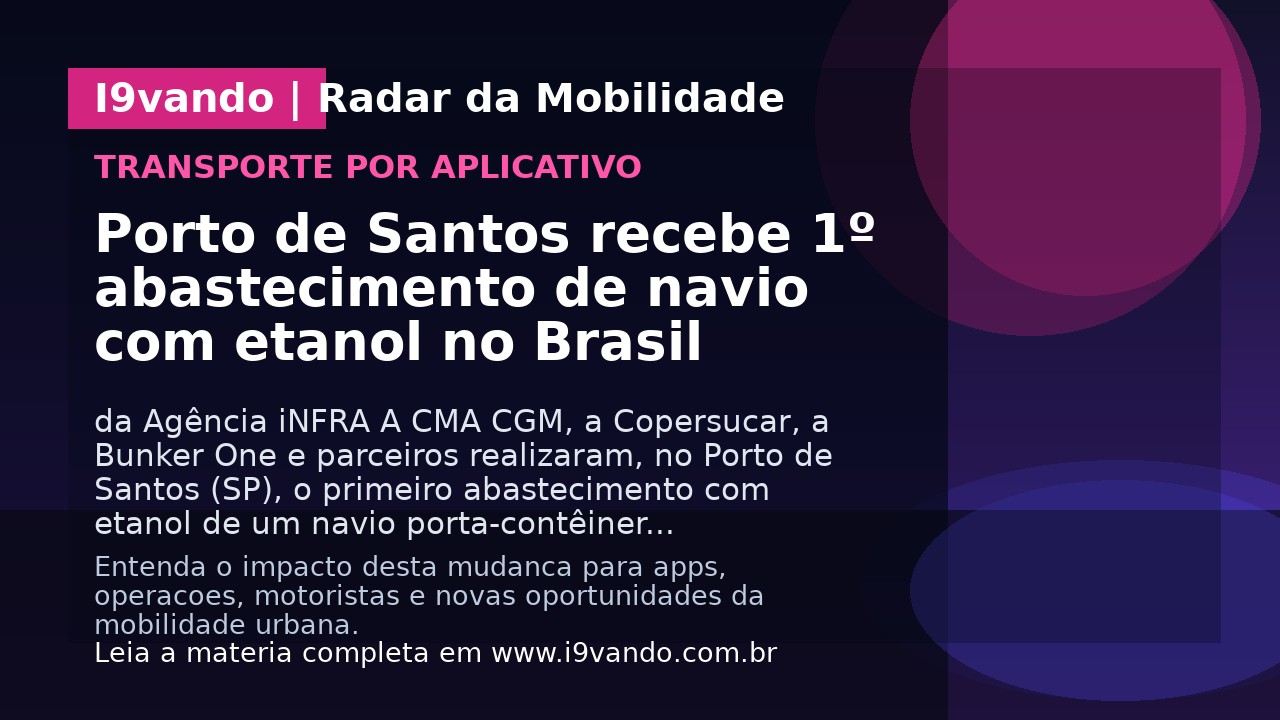 Porto de Santos recebe 1º abastecimento de navio com etanol no Brasil