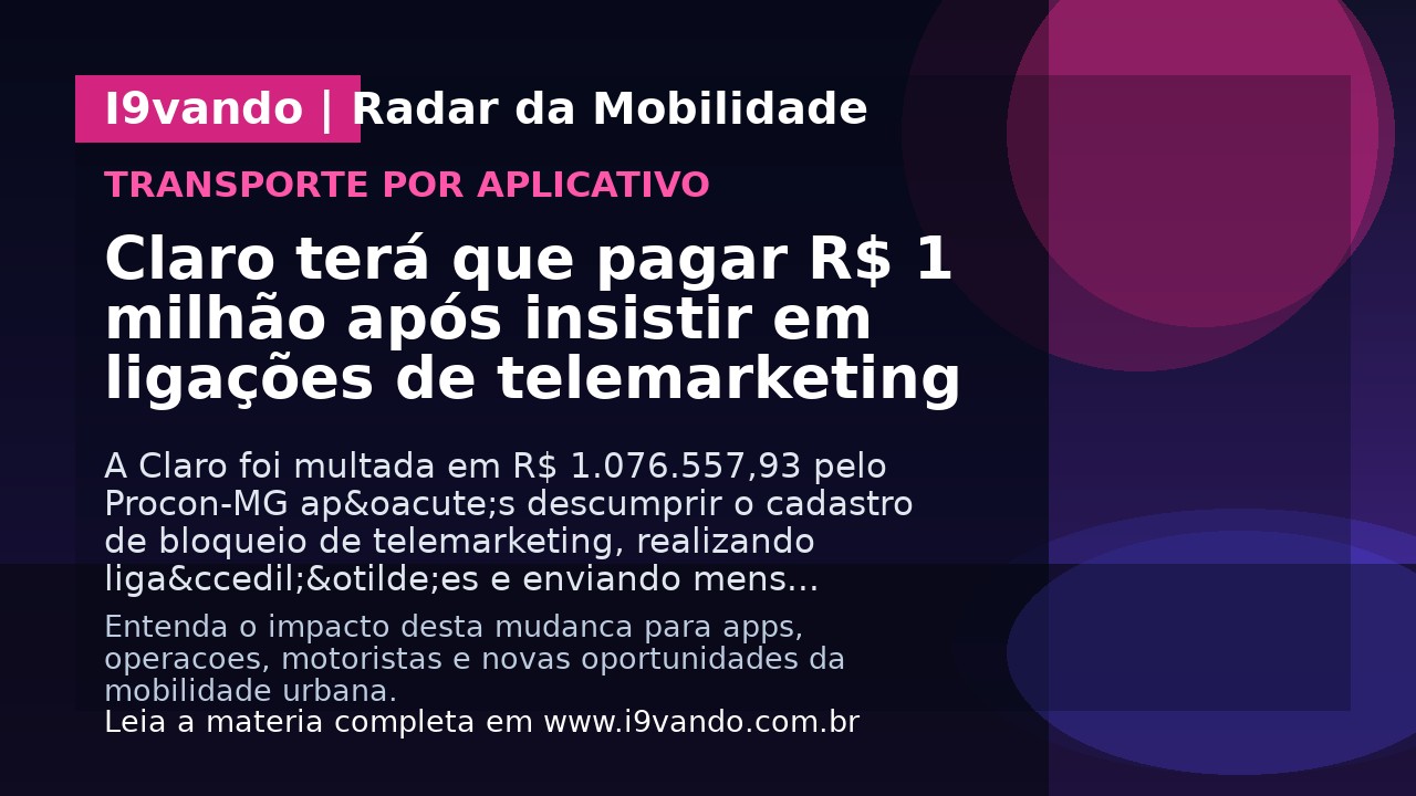 Claro terá que pagar R$ 1 milhão após insistir em ligações de telemarketing