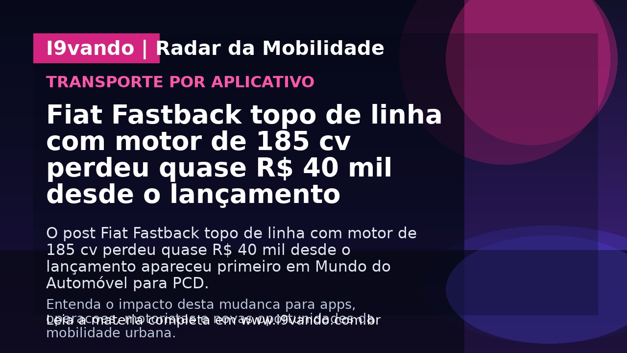 Fiat Fastback topo de linha com motor de 185 cv perdeu quase R$ 40 mil desde o lançamento