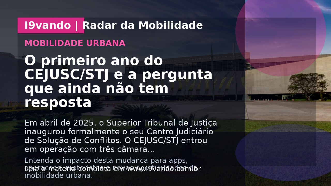 O primeiro ano do CEJUSC/STJ e a pergunta que ainda não tem resposta