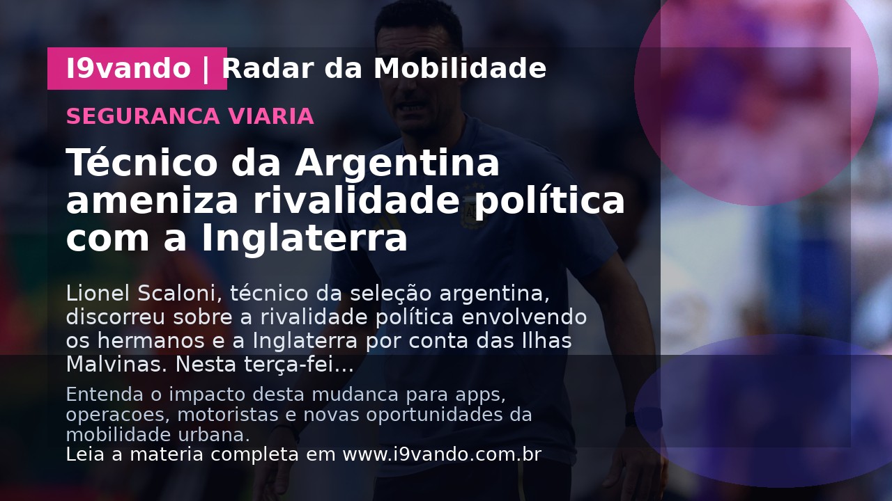 Técnico da Argentina ameniza rivalidade política com a Inglaterra