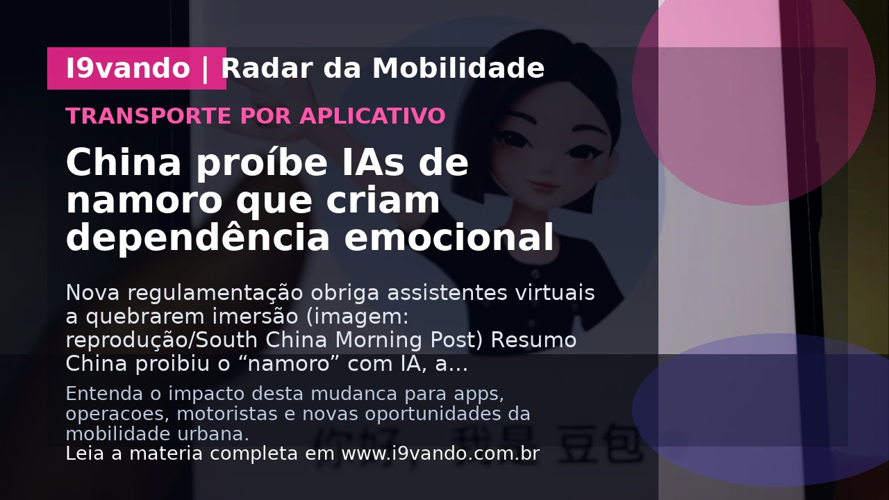 China proíbe IAs de namoro que criam dependência emocional