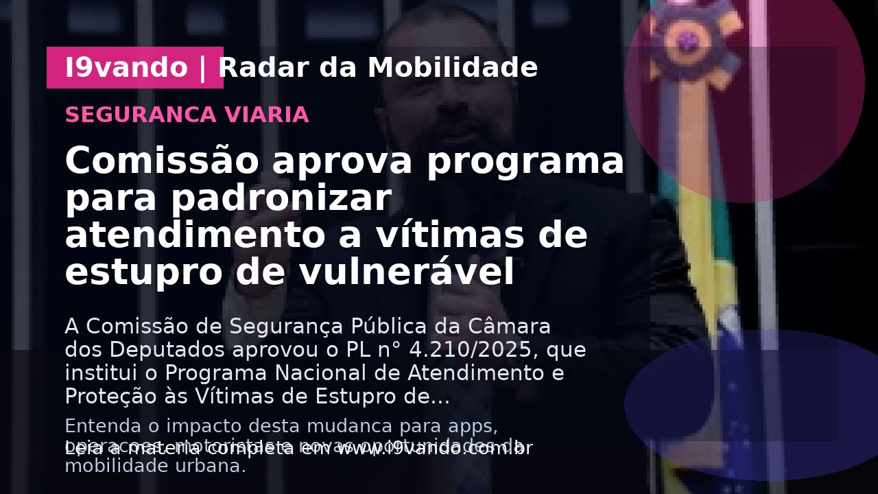 Comissão aprova programa para padronizar atendimento a vítimas de estupro de vulnerável