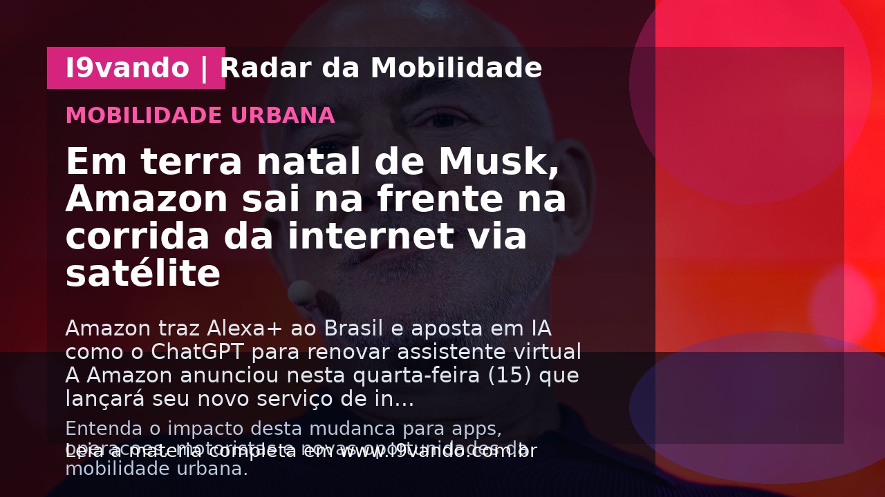 Em terra natal de Musk, Amazon sai na frente na corrida da internet via satélite