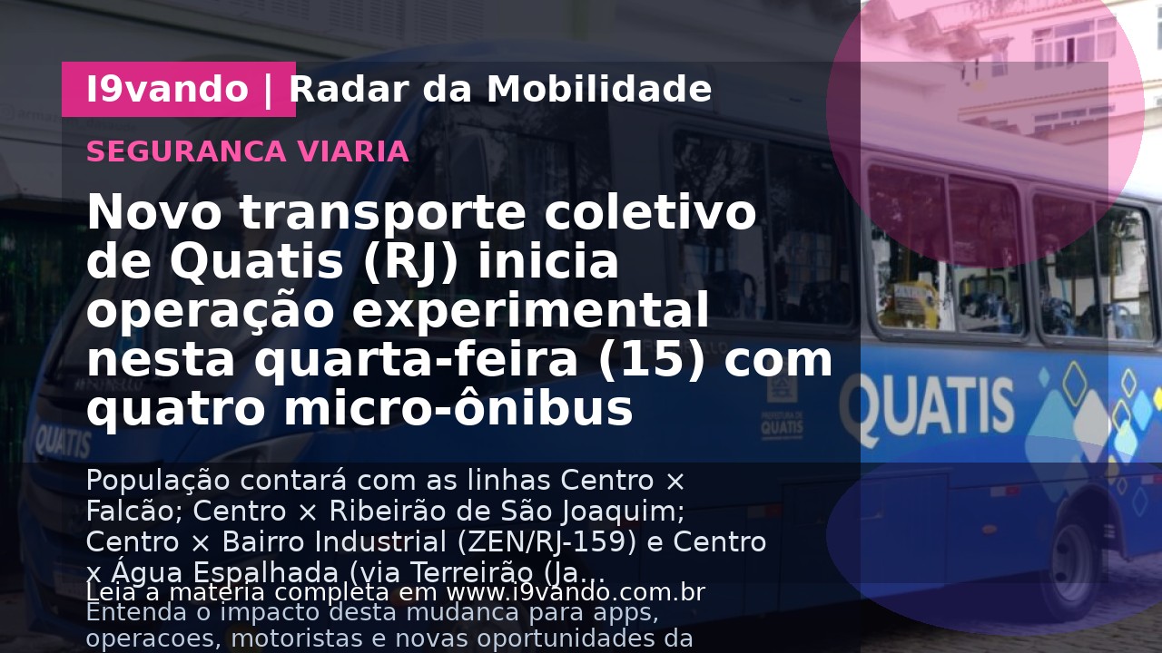 Novo transporte coletivo de Quatis (RJ) inicia operação experimental nesta quarta-feira (15) com quatro micro-ônibus