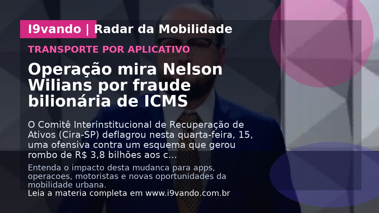 Operação mira Nelson Wilians por fraude bilionária de ICMS