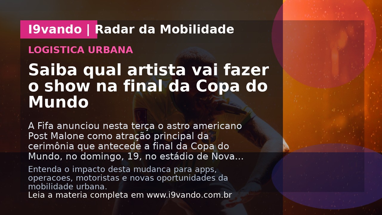 Saiba qual artista vai fazer o show na final da Copa do Mundo