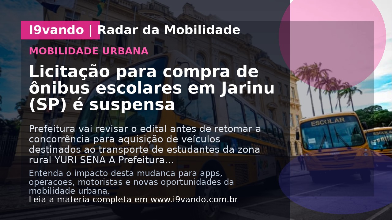 Licitação para compra de ônibus escolares em Jarinu (SP) é suspensa