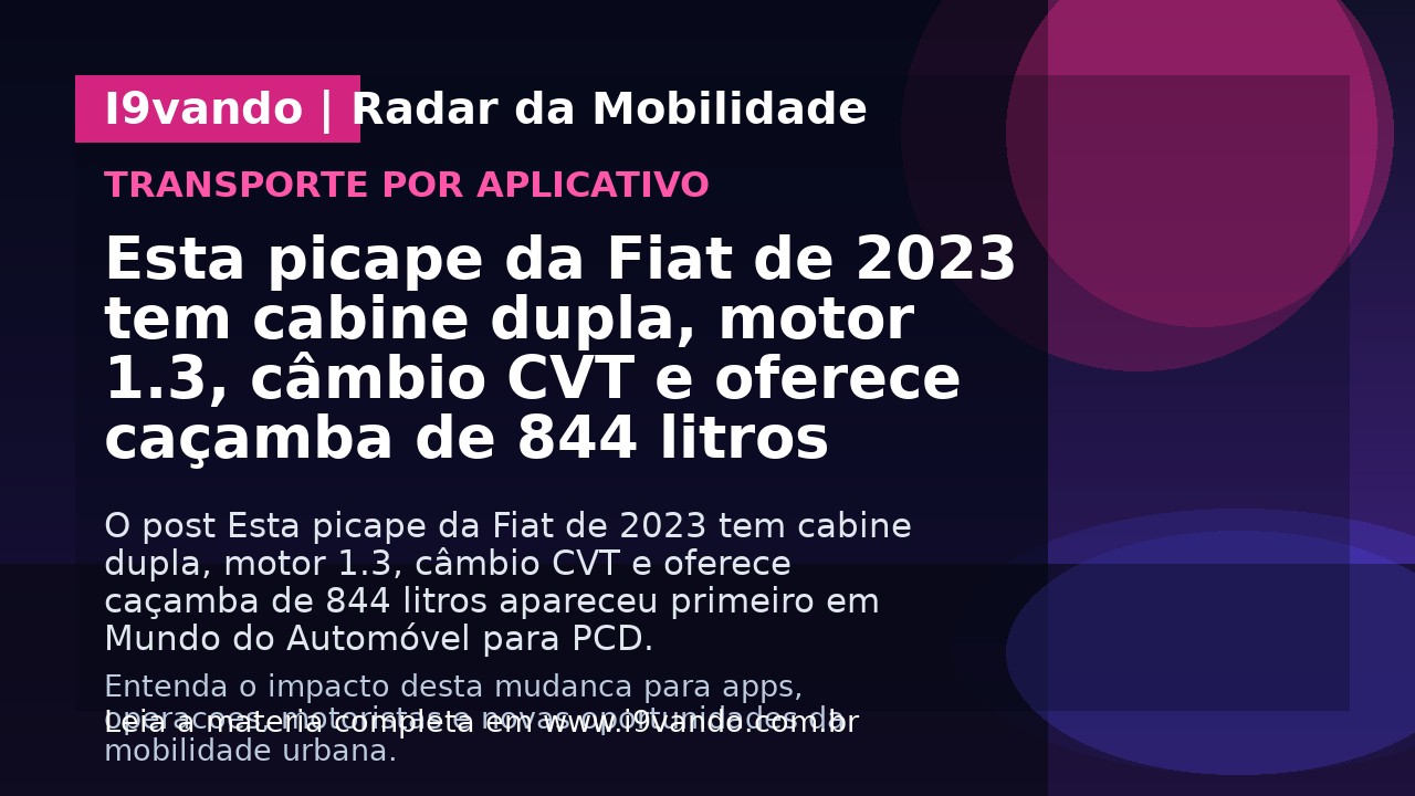 Esta picape da Fiat de 2023 tem cabine dupla, motor 1.3, câmbio CVT e oferece caçamba de 844 litros