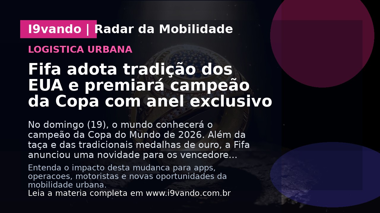 Fifa adota tradição dos EUA e premiará campeão da Copa com anel exclusivo