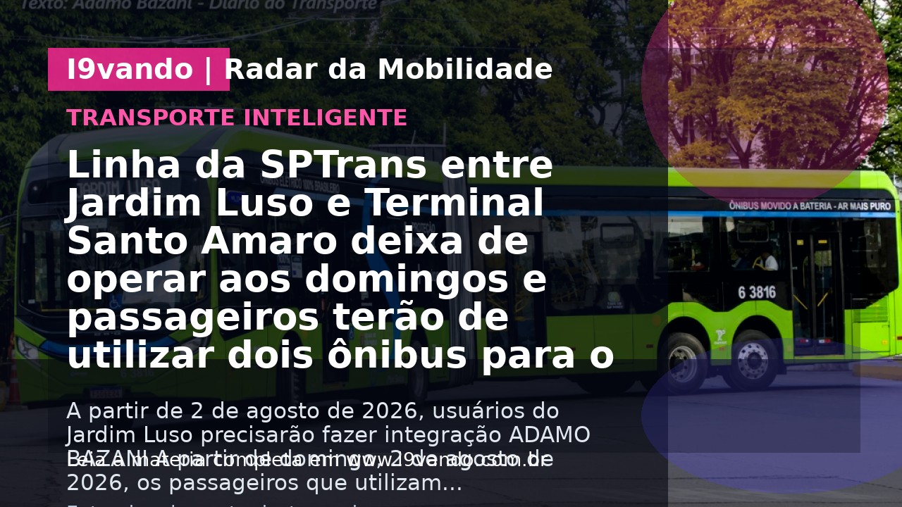 Linha da SPTrans entre Jardim Luso e Terminal Santo Amaro deixa de operar aos domingos e passageiros terão de utilizar dois ônibus para o trajeto
