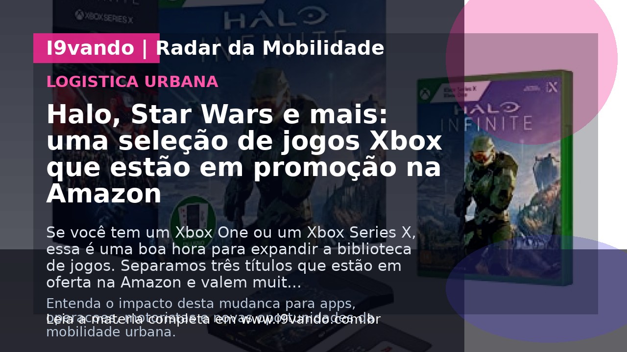 Halo, Star Wars e mais: uma seleção de jogos Xbox que estão em promoção na Amazon