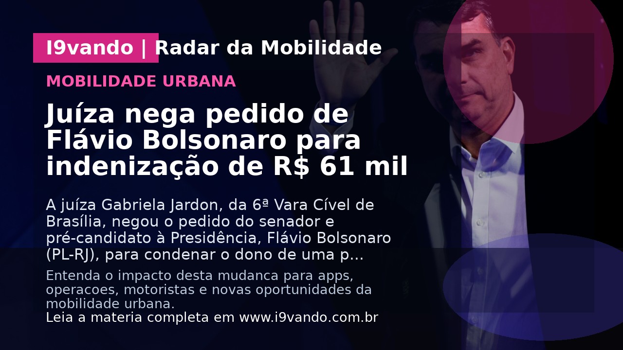 Juíza nega pedido de Flávio Bolsonaro para indenização de R$ 61 mil