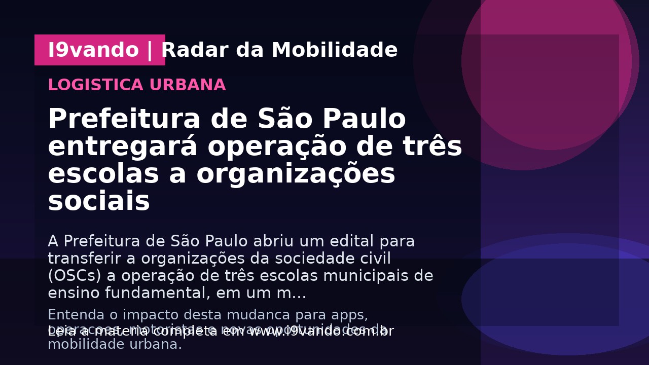 Prefeitura de São Paulo entregará operação de três escolas a organizações sociais