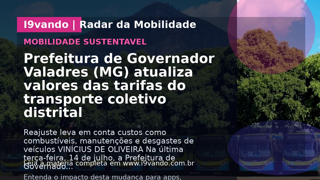 Prefeitura de Governador Valadres (MG) atualiza valores das tarifas do transporte coletivo distrital
