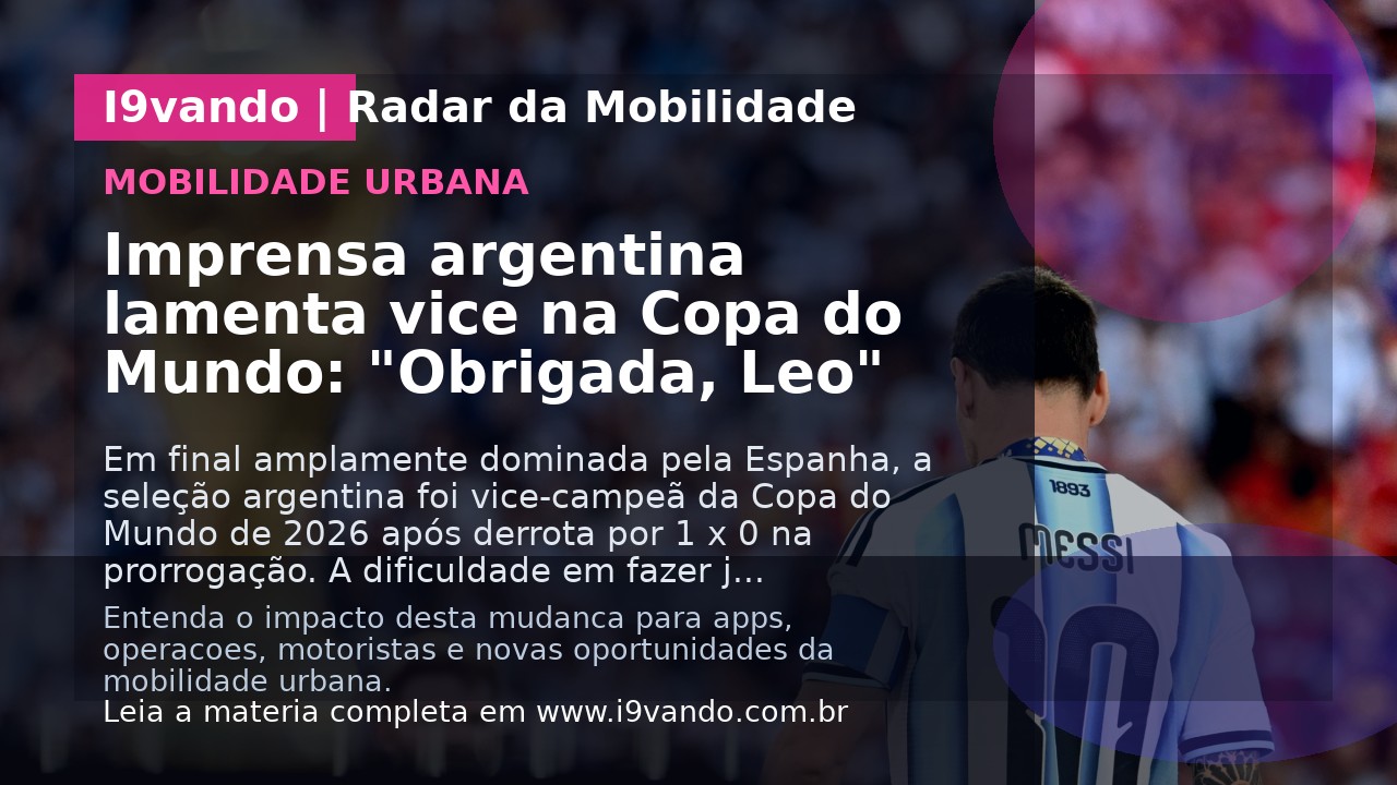 Imprensa argentina lamenta vice na Copa do Mundo: "Obrigada, Leo"