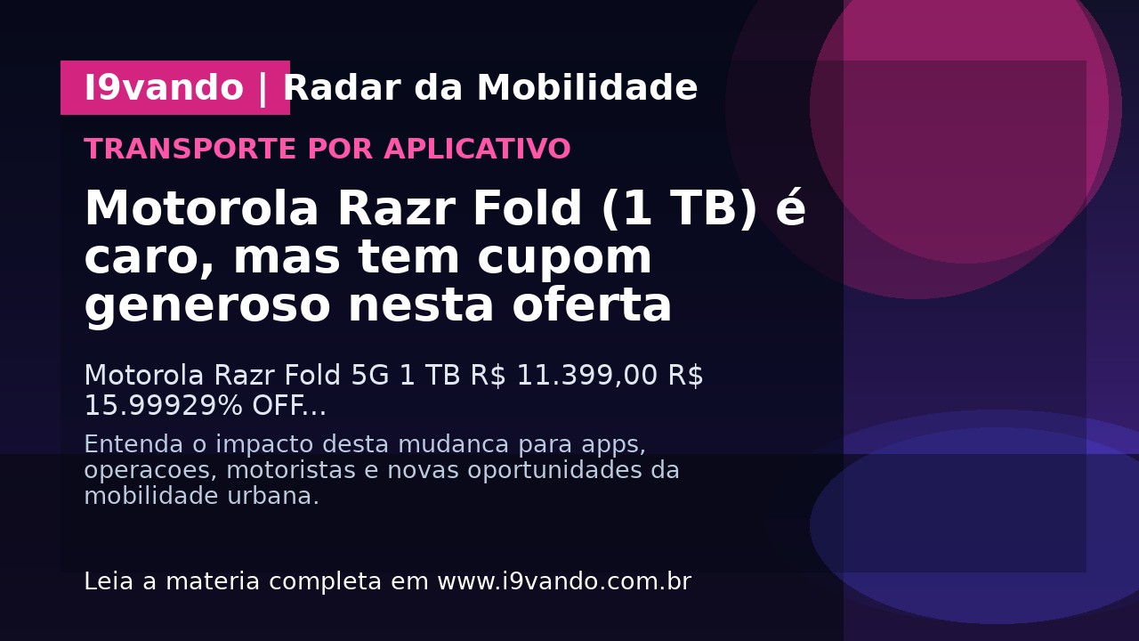 Motorola Razr Fold (1 TB) é caro, mas tem cupom generoso nesta oferta