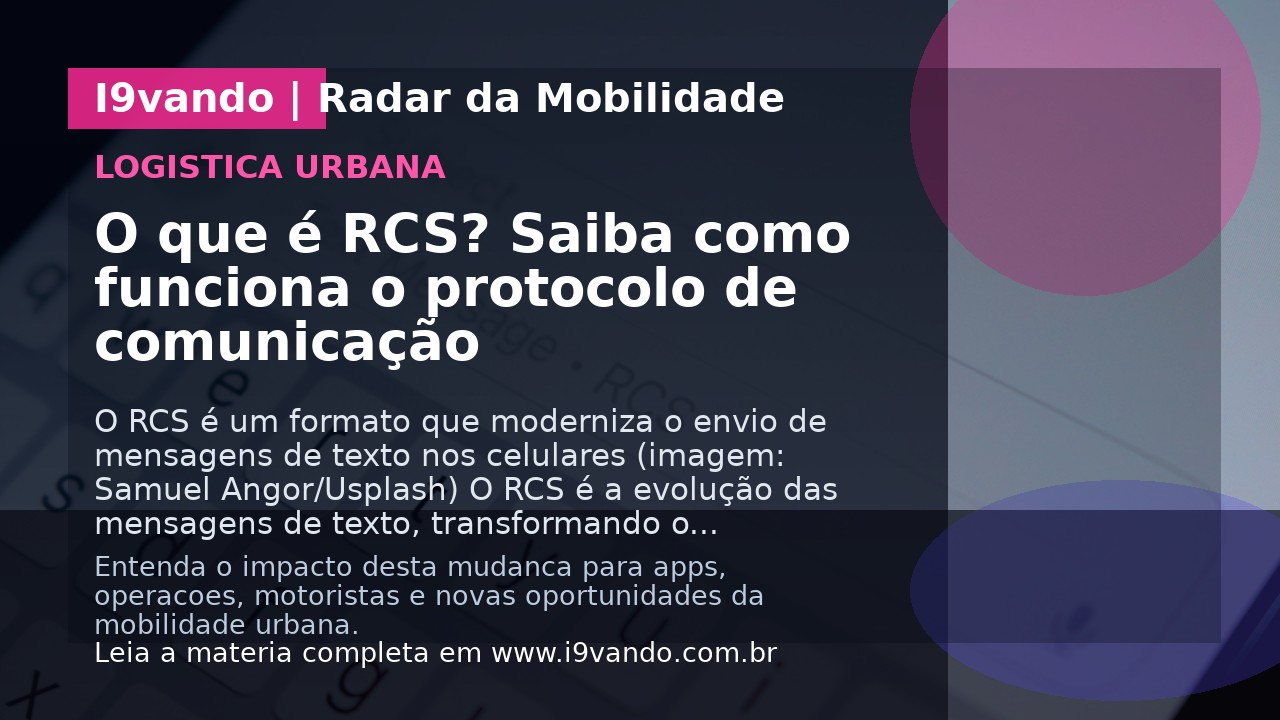 O que é RCS? Saiba como funciona o protocolo de comunicação