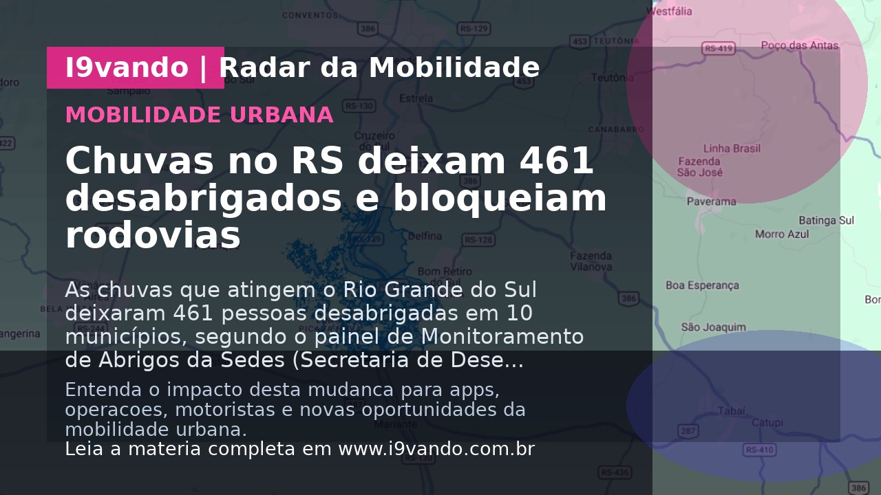 Chuvas no RS deixam 461 desabrigados e bloqueiam rodovias