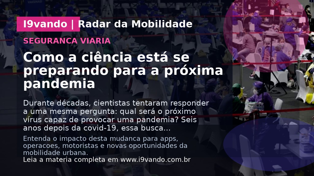 Como a ciência está se preparando para a próxima pandemia