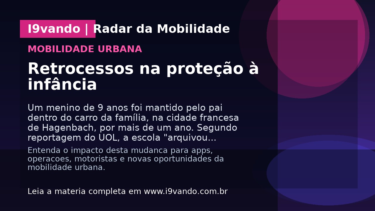 Retrocessos na proteção à infância