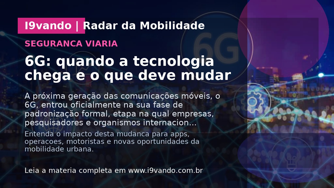 6G: quando a tecnologia chega e o que deve mudar