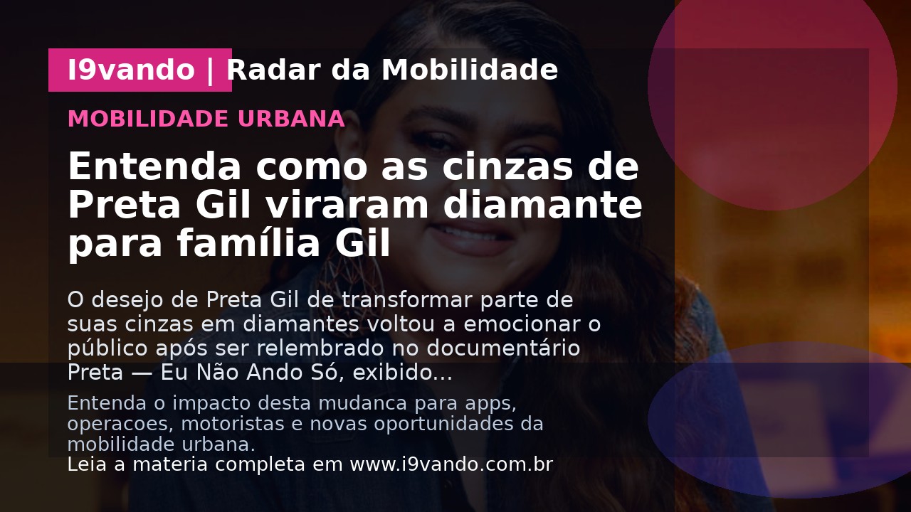 Entenda como as cinzas de Preta Gil viraram diamante para família Gil