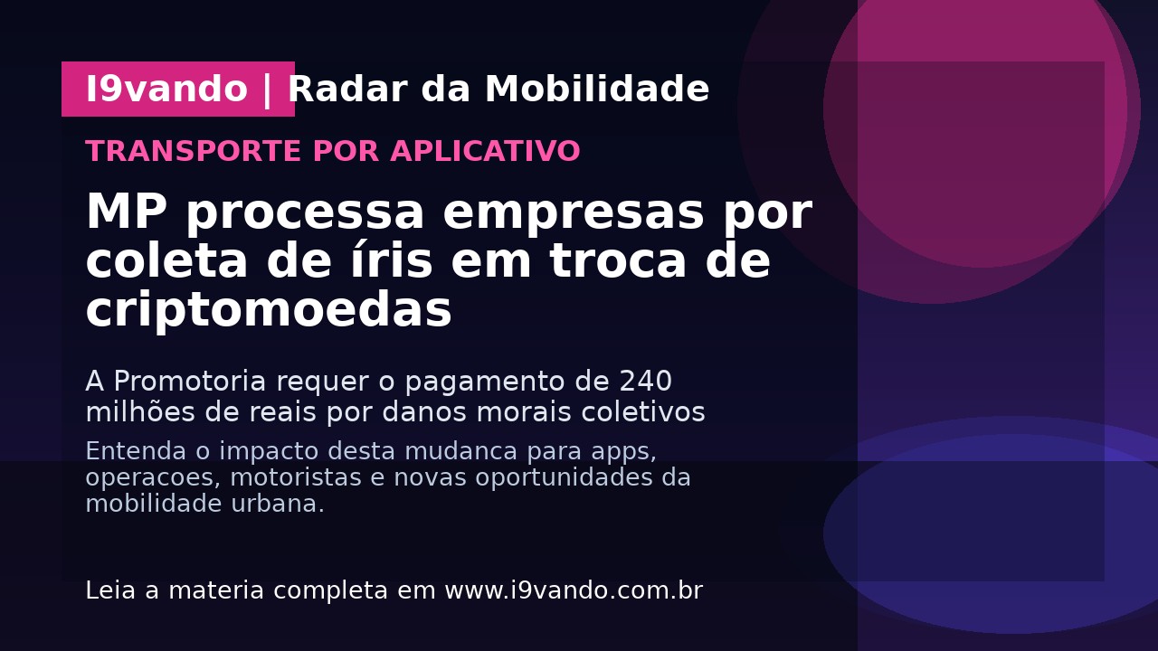 MP processa empresas por coleta de íris em troca de criptomoedas