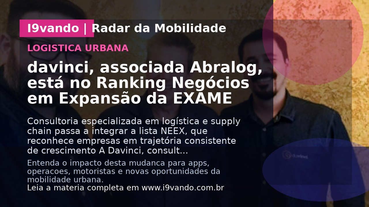 davinci, associada Abralog, está no Ranking Negócios em Expansão da EXAME
