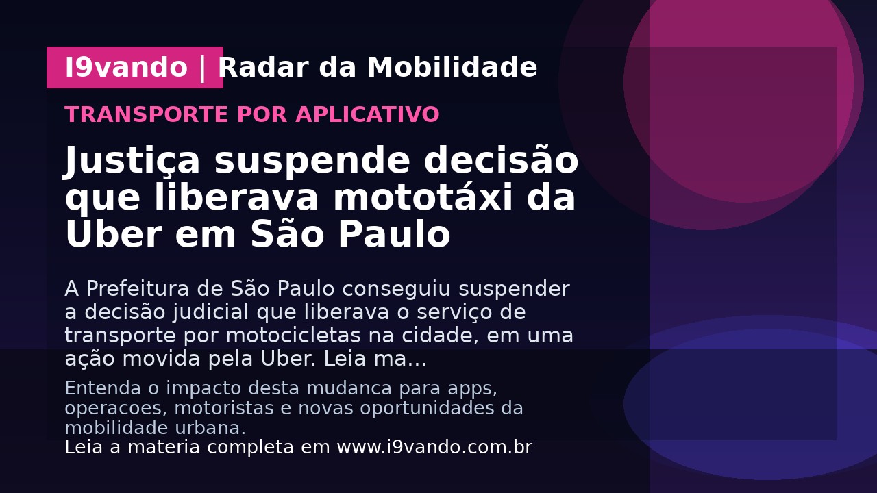 Justiça suspende decisão que liberava mototáxi da Uber em São Paulo