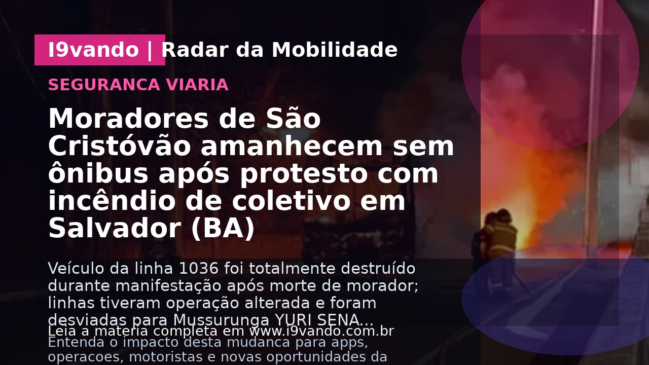 Moradores de São Cristóvão amanhecem sem ônibus após protesto com incêndio de coletivo em Salvador (BA)