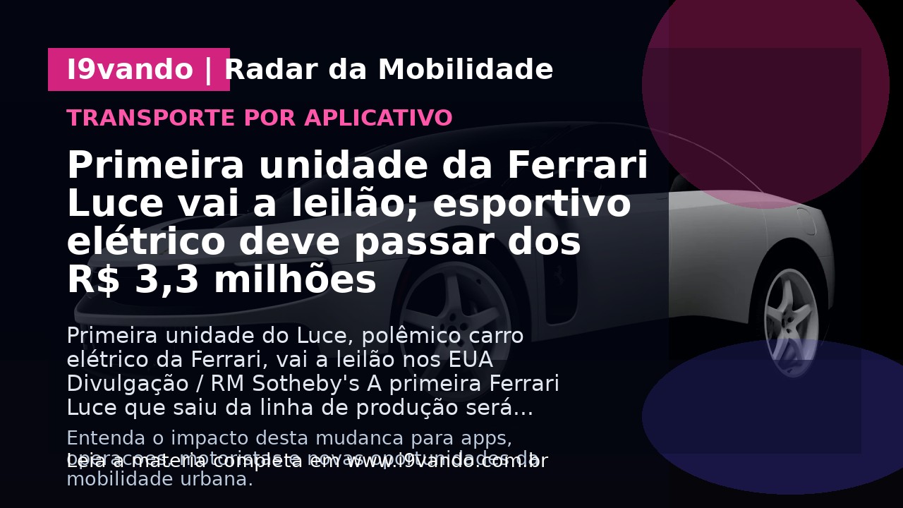 Primeira unidade da Ferrari Luce vai a leilão; esportivo elétrico deve passar dos R$ 3,3 milhões