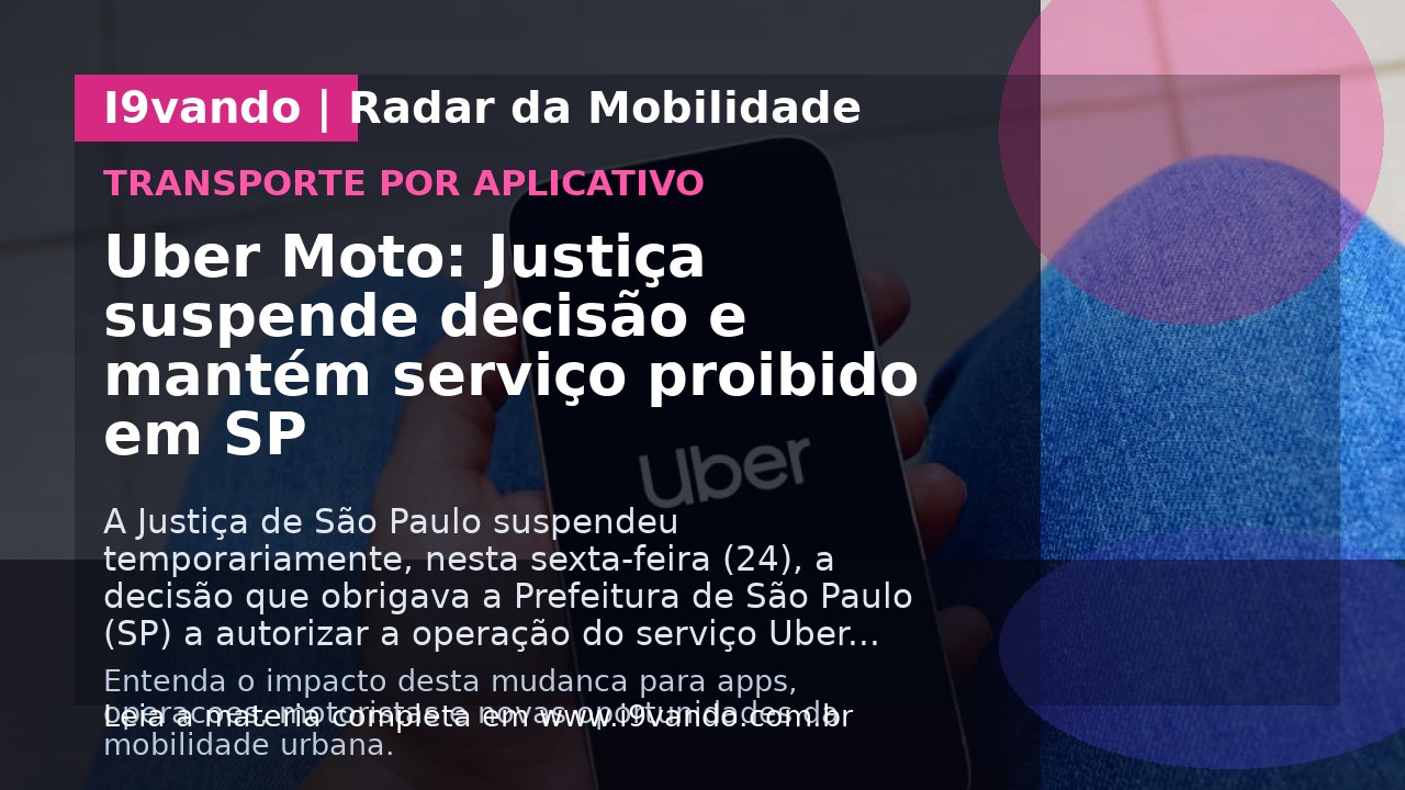 Uber Moto: Justiça suspende decisão e mantém serviço proibido em SP