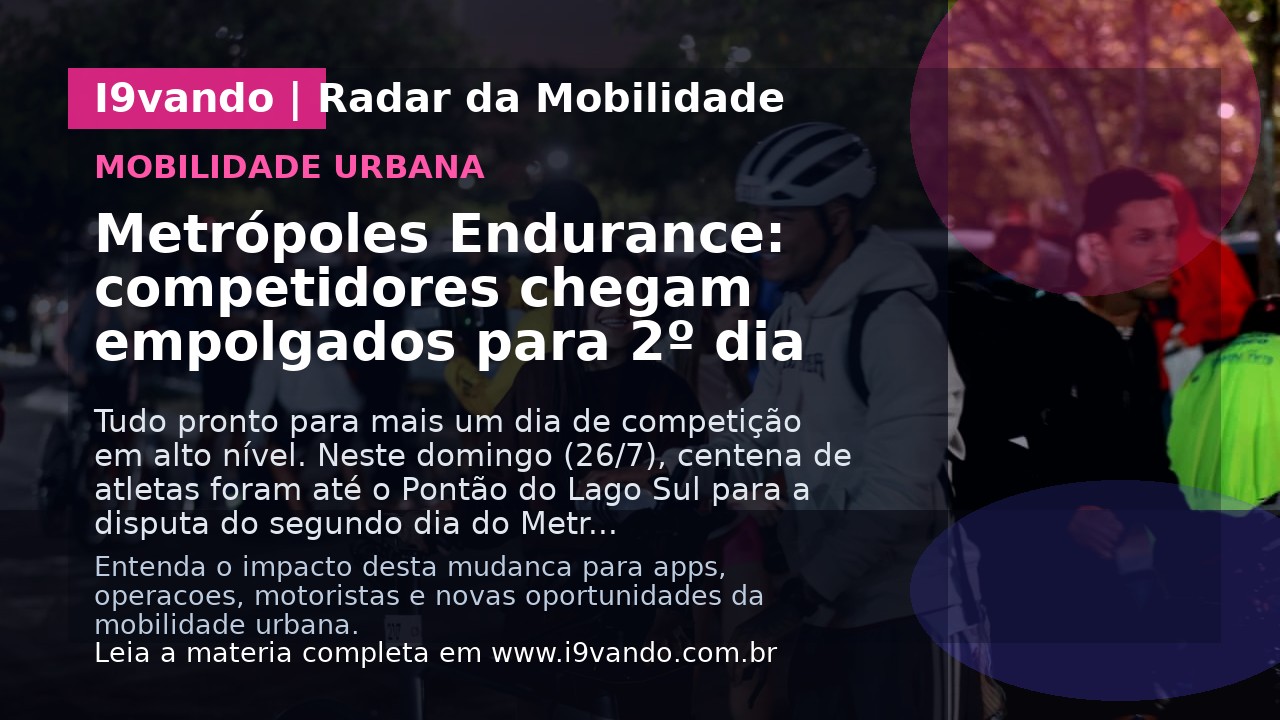 Metrópoles Endurance: competidores chegam empolgados para 2º dia