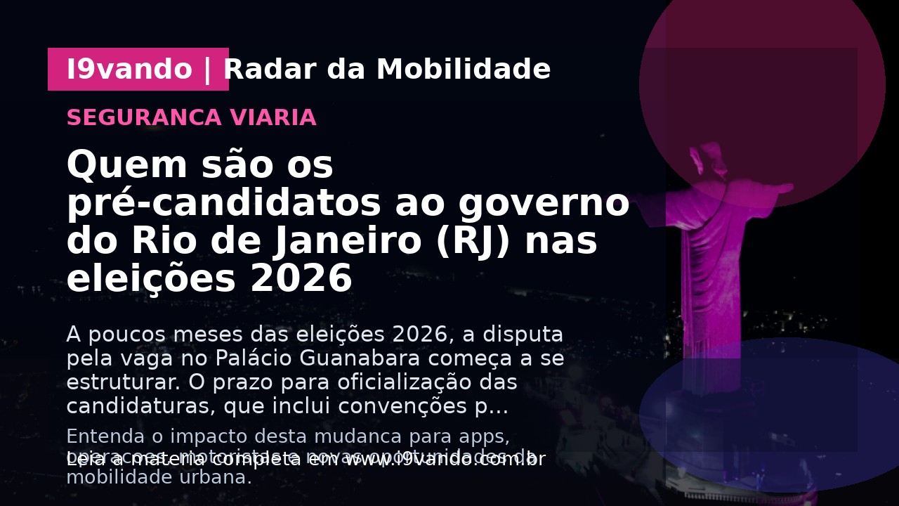 Quem são os pré-candidatos ao governo do Rio de Janeiro (RJ) nas eleições 2026