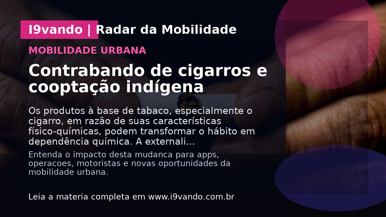 Contrabando de cigarros e cooptação indígena