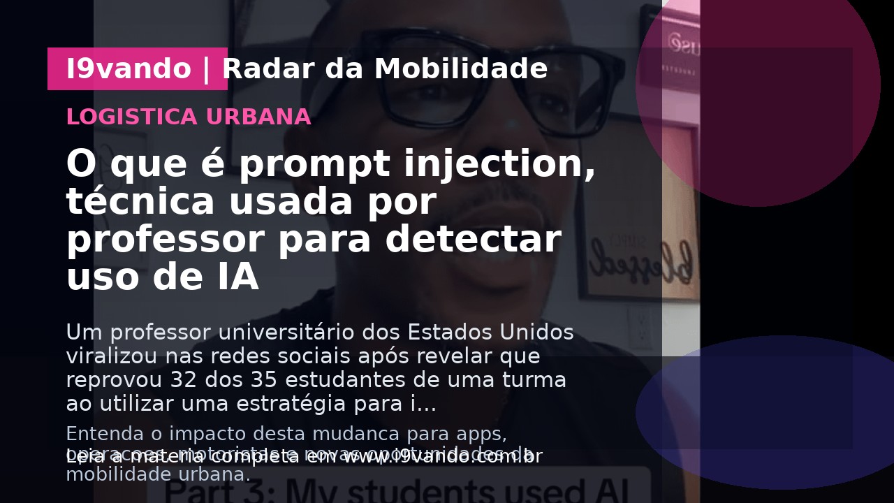 O que é prompt injection, técnica usada por professor para detectar uso de IA
