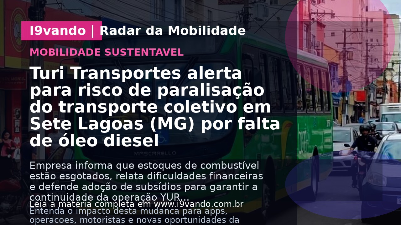 Turi Transportes alerta para risco de paralisação do transporte coletivo em Sete Lagoas (MG) por falta de óleo diesel