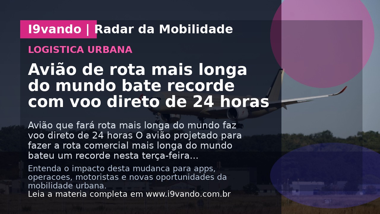 Avião de rota mais longa do mundo bate recorde com voo direto de 24 horas