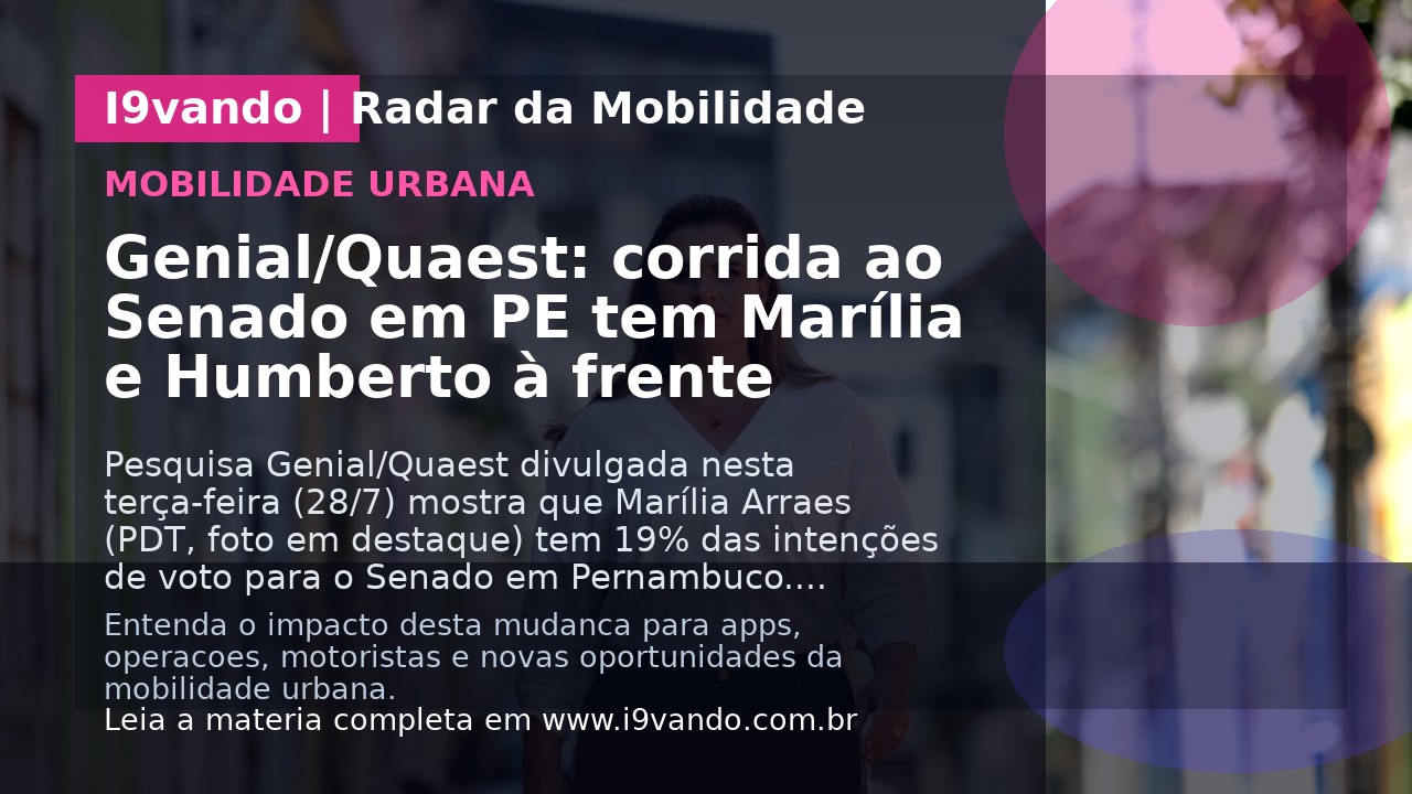 Genial/Quaest: corrida ao Senado em PE tem Marília e Humberto à frente