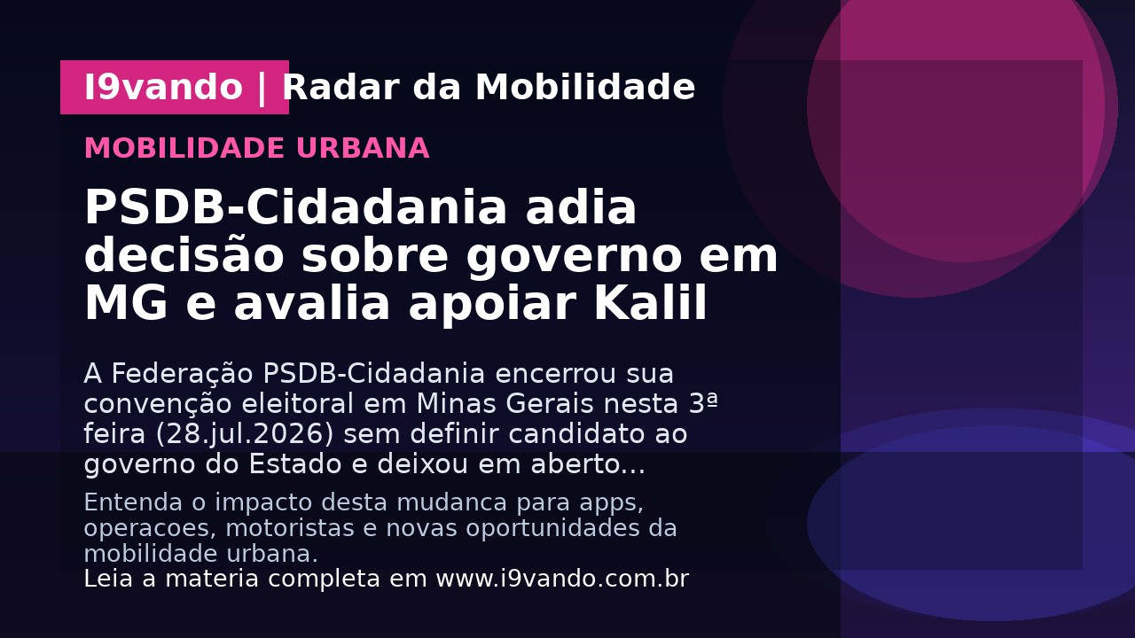 PSDB-Cidadania adia decisão sobre governo em MG e avalia apoiar Kalil