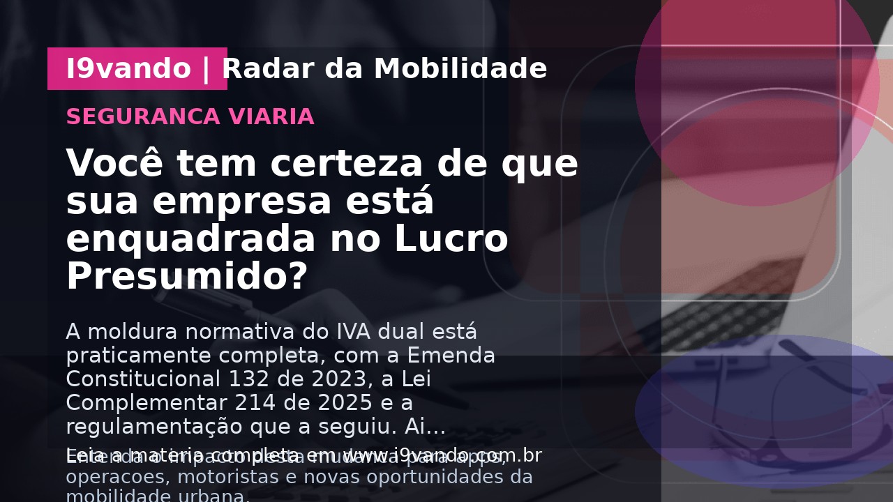 Você tem certeza de que sua empresa está enquadrada no Lucro Presumido?