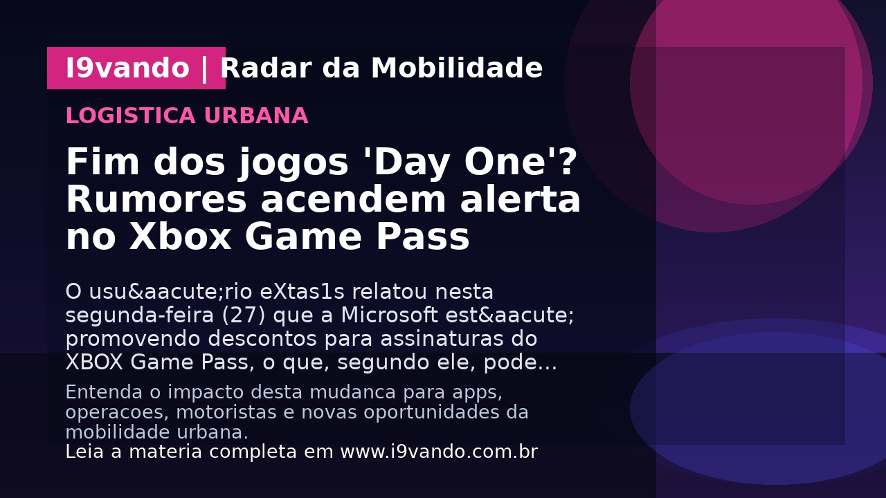 Fim dos jogos 'Day One'? Rumores acendem alerta no Xbox Game Pass