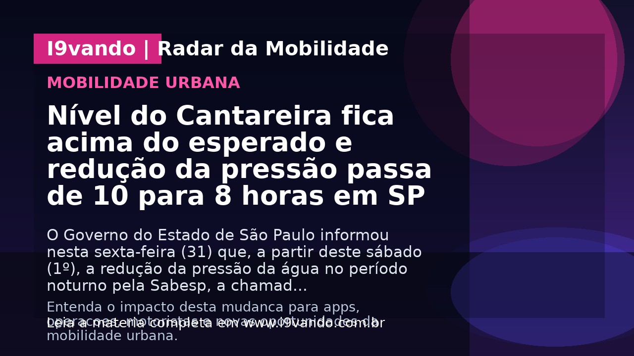 Nível do Cantareira fica acima do esperado e redução da pressão passa de 10 para 8 horas em SP