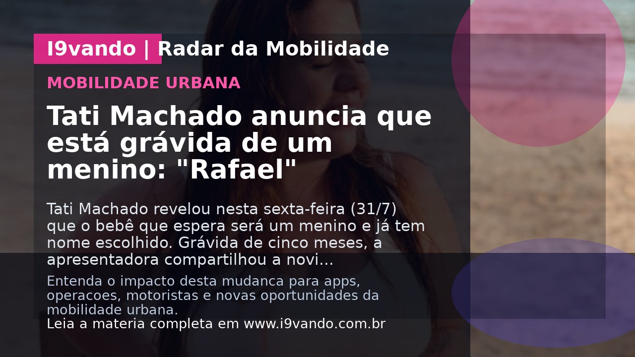 Tati Machado anuncia que está grávida de um menino: "Rafael"