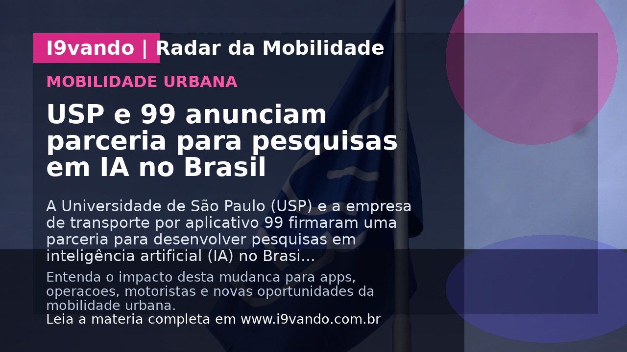 USP e 99 anunciam parceria para pesquisas em IA no Brasil