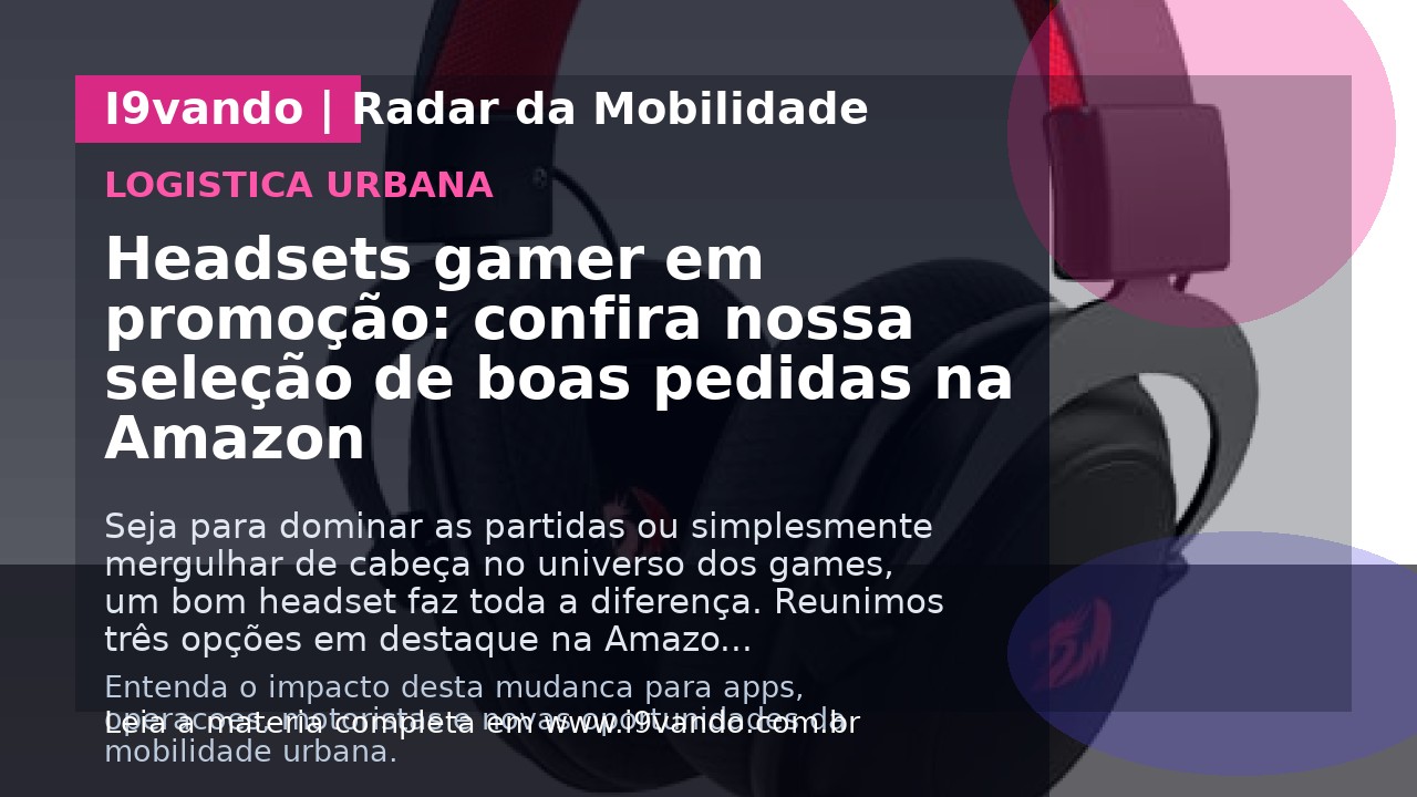 Headsets gamer em promoção: confira nossa seleção de boas pedidas na Amazon