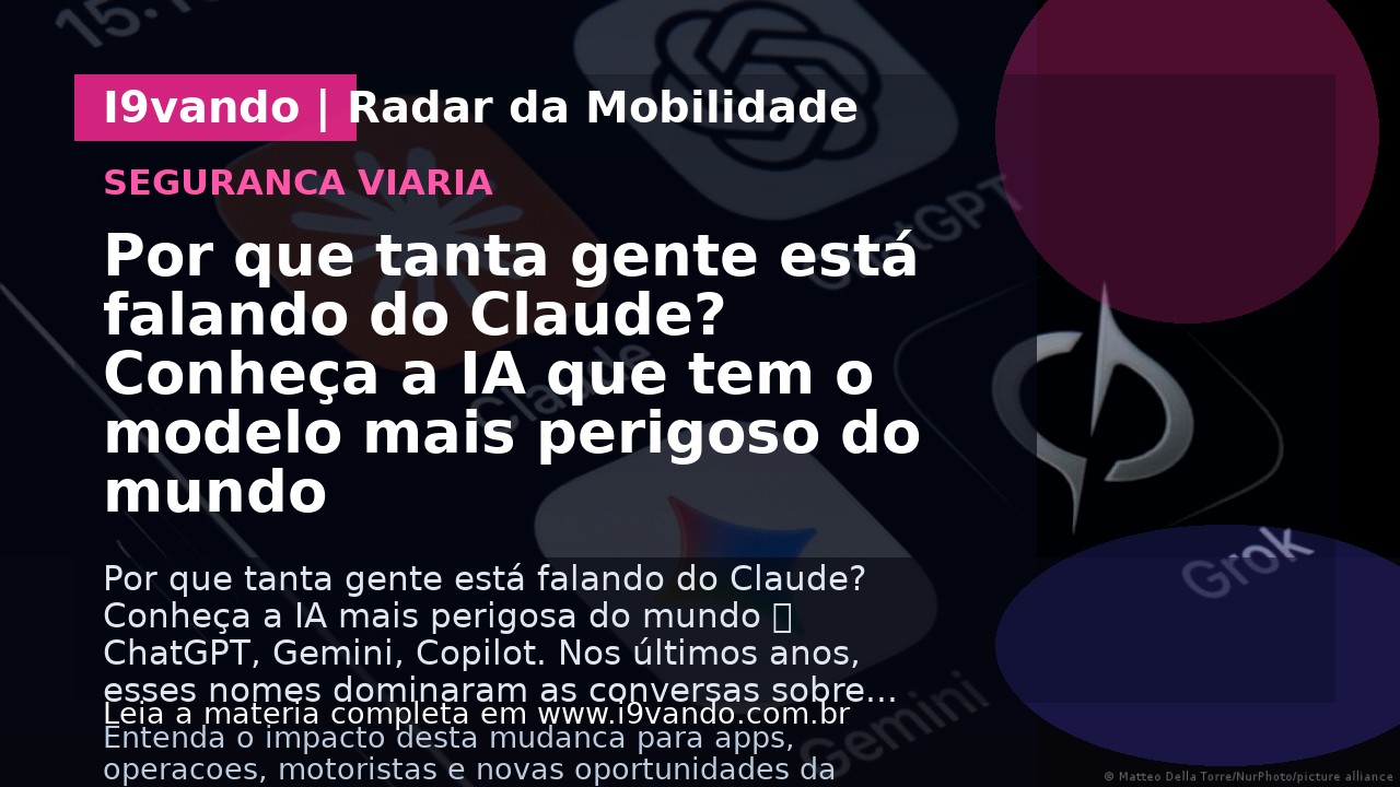 Por que tanta gente está falando do Claude? Conheça a IA que tem o modelo mais perigoso do mundo