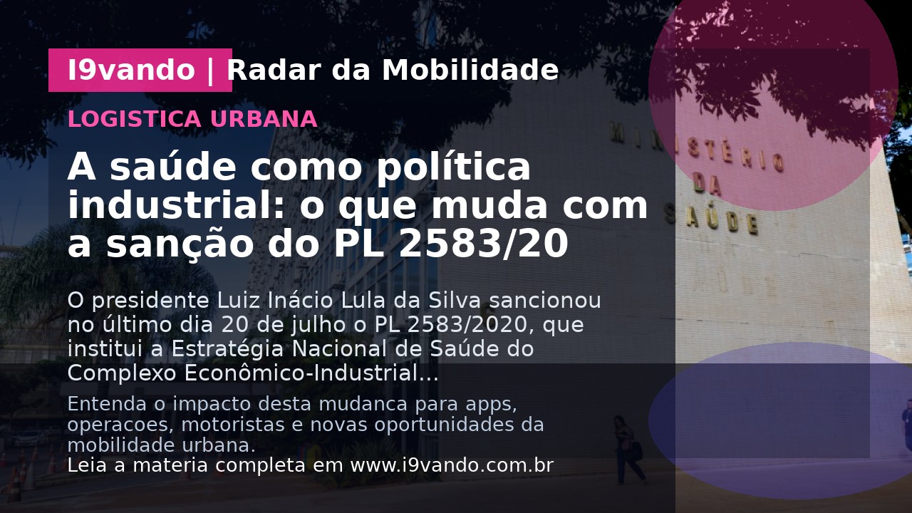 A saúde como política industrial: o que muda com a sanção do PL 2583/20