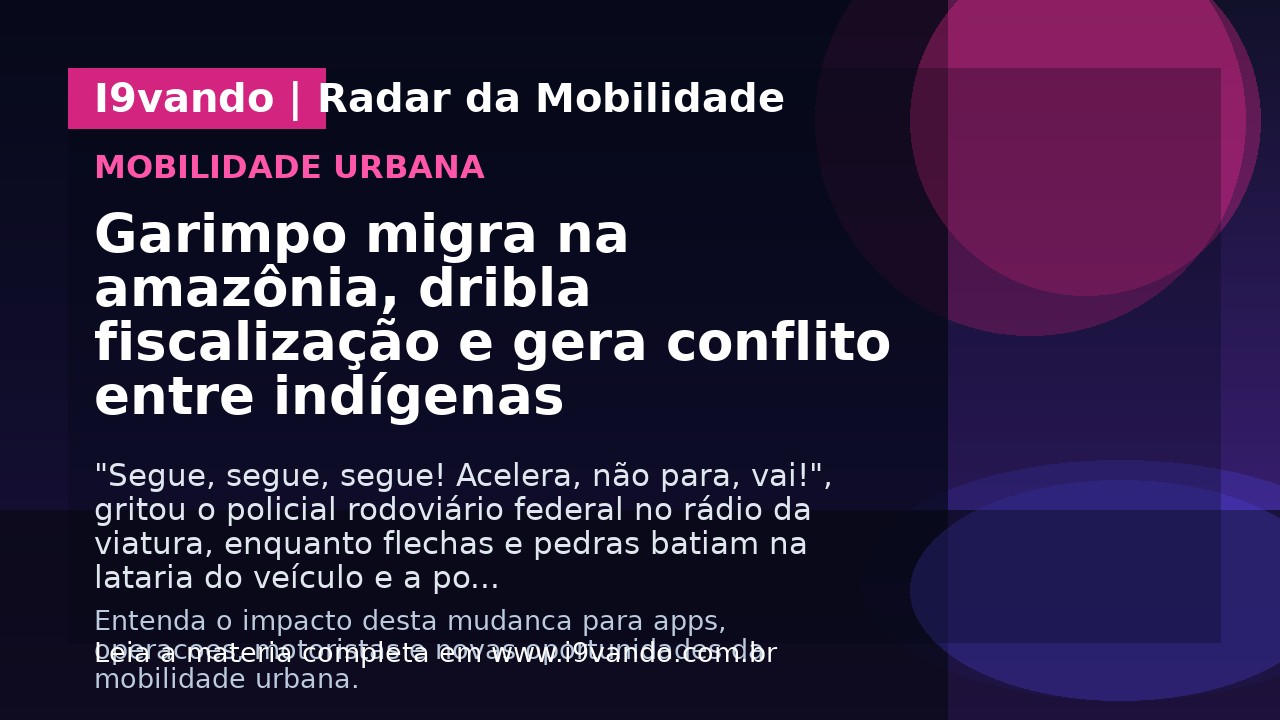 Garimpo migra na amazônia, dribla fiscalização e gera conflito entre indígenas